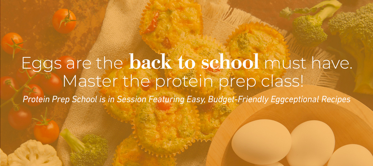 Eggs are the back to school must have. Master the protein prep class!